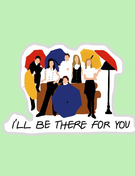 F•R•I•E•N•D•S TV Show illustration. I’ll be there for you. Friends starting scene. F R I E N D S Aesthetic, I'll Be There For You, Friends Illustration Tv Show, Friends Series Art, Printable Friends, Friends Stickers, Umbrella Illustration, Friends Tv Quotes, Friends Sketch