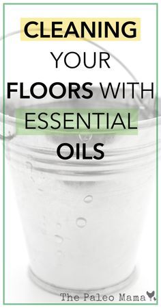 Cleaning Your Floors with Essential Oils | www.thepaleomama.com Homemade Floor Cleaners, Diy Floor Cleaner, Cleaning Floors, Cleaning Your House, Floor Cleaners, Essential Oils Cleaning, Homemade Cleaning Products, Young Living Oils, Cleaning Recipes