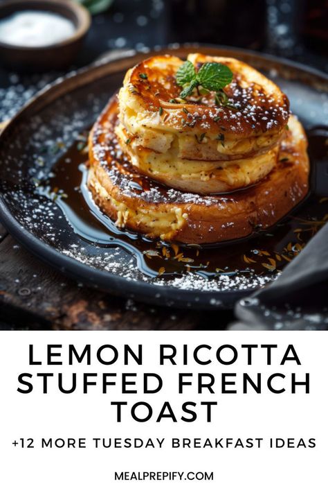 A plate of lemon ricotta stuffed French toast drizzled with syrup, a delicious and decadent Tuesday breakfast. Lemon Ricotta French Toast, Ricotta Stuffed French Toast, Ricotta French Toast, Make Ahead Breakfast Ideas, Ricotta Toast, Special Breakfast, Stuffed French Toast, Breakfast Recipes Sweet, Easy Breakfast Recipes