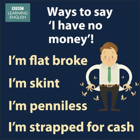 Ways to say: I have no money! Money English, I Have No Money, English Vinglish, Idioms And Phrases, Conversational English, Phrasal Verbs, English Vocab, Interesting English Words, Good Vocabulary Words