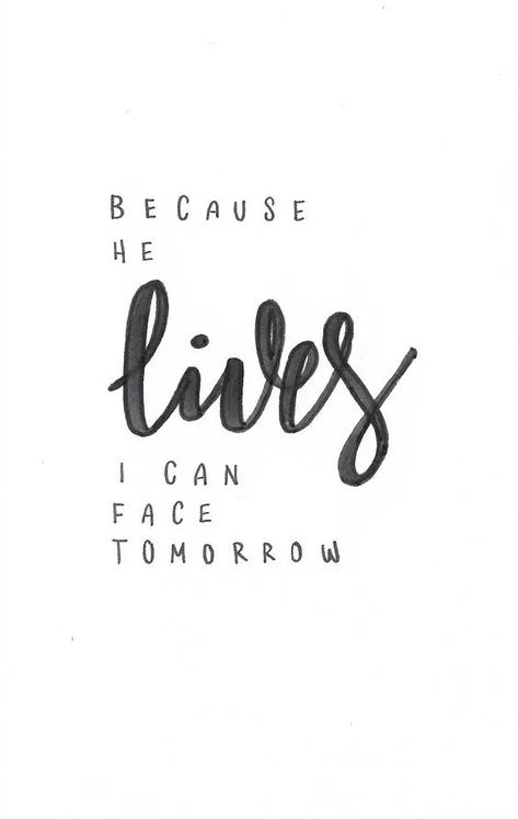 Because He Lives I Can Face Tomorrow & More Inspirational Quotes The Just Shall Live By Faith, Because He Lives I Can Face Tomorrow, Fear Is Not My Future, Because He Lives, Bible Quotes Wallpaper, He Lives, Bible Verses Quotes Inspirational, Bible Encouragement, Good Friday