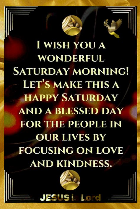 Happy Saturday Images Beautiful, Black Saturday Quotes, Saturday Quotes Positive, Beautiful Saturday Quotes, Have A Blessed Saturday, Saturday Gif, Good Morning Saturday Images, Happy Saturday Images, Saturday Greetings