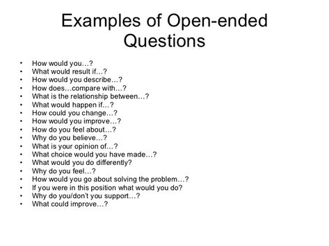 Examples of Open-ended Questions <ul><li>How would you…? </li></ul><ul><li>What would result if…? </li></ul><ul><li>How wo... Questions For Students, Therapy Questions, Solution Focused Therapy, Counseling Techniques, Clinical Social Work, Open Ended Questions, Motivation Psychology, Motivational Interviewing, Mental Health Counseling