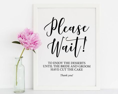 Wedding Signs For Dessert Table, Desert Table Signs Closed, Dessert Table Opens At Sign, Please Wait To Eat Dessert Sign, Treat Signs Dessert Tables, Wedding Signs Diy, Digital Signs, Signs Wedding, Cake Wedding