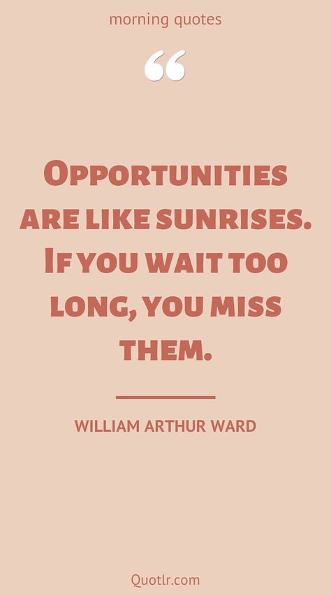 Quotes about morning to discover and learn by heart together with wake up like this quote by William Arthur Ward #quotes #morning #s #vibes #motivation #sunshine #coffee #routine Morning Assembly Quotes, Quotes To Wake Up To In The Morning, Quotes For Morning Assembly, Morning Thoughts For School Assembly, Good Thoughts For Students, Early Morning Quotes Sunrises, When You Arise In The Morning Quote, Morning Assembly, Message For Best Friend