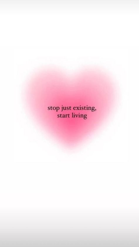 Stop Just Existing Start Living, Stop Existing And Start Living, Just Existing, Aura Quotes, Collage Mural, Spiritual Wallpaper, Self Motivation Quotes, Pink Quotes, Aura Colors