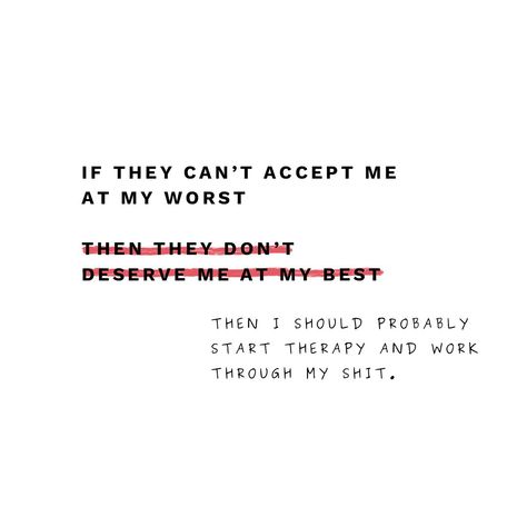 If they don’t accept me at my worst, they don’t deserve me at my best” is a catchy phrase, but let’s be real—it’s no excuse to avoid self-improvement. Instead, how about this: Go to therapy, work on your shit, and strive to bring your best self into every relationship. You deserve it, and so do they. #datingadvice #therapyworks What I Do To Deserve This, I Don’t Deserve You, Go To Therapy, At My Worst, Catchy Phrases, Your Best Self, You Deserve It, Be Real, I Deserve