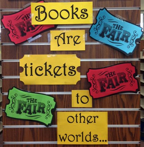 "Books are tickets to other worlds," with "tickets" to the Book Fair. (Because we're having a book fair. Duh.) Classroom Carnival, Carnival Classroom, School Library Bulletin Boards, School Book Fair, Fair Tickets, Cat's Cradle, School Library Displays, Library Bulletin Board, Scholastic Book Fair