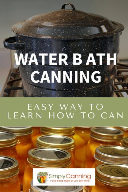 Canning Water, Hot Water Bath Canning, Water Bath Canning Recipes, Diy Canning, Easy Canning, Canning 101, Canning Fruit, Canning Pickles, Home Canning Recipes