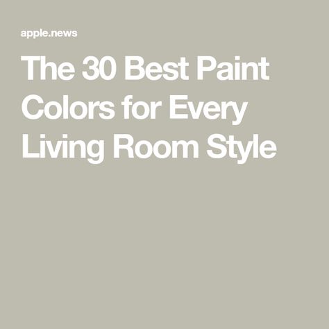 The 30 Best Paint Colors for Every Living Room Style Best Paint Colors For Living Room, Small Living Room Paint Color Ideas, Great Room Paint Colors, Contemporary Paint Colors, Living Room Paint Ideas, Room Paint Ideas, Bright Family Room, Family Room Paint Colors, Modern Living Room Design