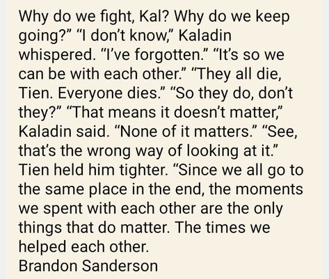 Dalinar Kholin Quotes, Stormlight Archive Quotes, Kaladin Stormblessed Fan Art, Stormlight Quotes, Cosmere Quotes, Stormlight Memes, Knights Radiant, Kaladin Stormblessed, Big Quotes