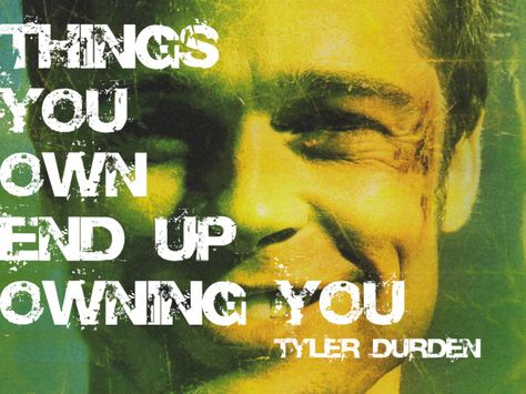 Your things end up owning you - The exquisite bliss of a minimalist wardrobe Marla Singer, Tyler Durden, Amazing Quotes, Movie Quotes, Thoughts Quotes, Great Quotes, Inspire Me, Life Lessons, Favorite Quotes