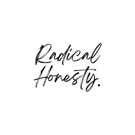 Practice Radical Honesty. Radical Honesty, Honesty Quotes, Current Mood, Spiritual Journey, Inner Peace, Self Love, Vision Board, Spirituality, Quotes