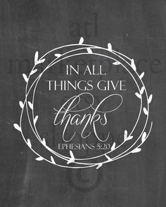 Chalkboard Verse, Thanksgiving Chalkboard Art, Chalkboard Scripture, Thanksgiving Chalkboard, In All Things Give Thanks, Art Thanksgiving, Chalkboard Print, Thanksgiving Art, Chalkboard Designs