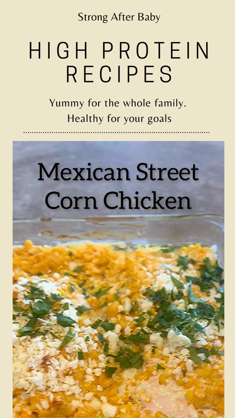 Mexican Street Corn Chicken, Street Corn Chicken, Healthy Mexican Recipes, Corn Chicken, High Protein Dinner, Protein Dinner, Real Foods, Healthy Mexican, Mexican Street Corn