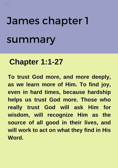 James Chapter 1 Summary To trust God more, and more deeply, as we learn more of Him. To find joy, even in hard times, because hardship helps us trust God more. Those who really trust God will ask Him for wisdom, will recognize Him as the source of all good in their lives, and will work to act on what they find in His Word. James Chapter 1, Book Of James, Bible Motivation, Find Joy, Maternity Shoot, Christian Quotes Inspirational, Hard Times, Scripture Quotes, Chapter 1