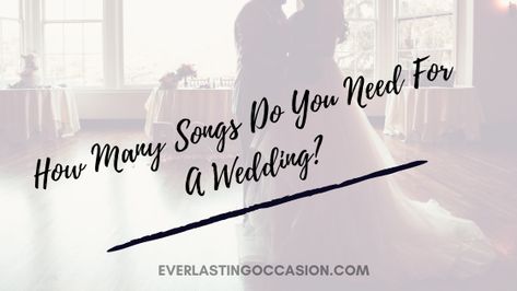 Songs Needed For Wedding, Songs For Wedding, 90 Songs, Ceremony Songs, Wedding Music, Wedding Songs, First Dance, Do You Need, How Many