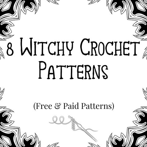 8 Witchy Crochet Patterns (Free & Paid) Crochet Free Pattern Halloween, Free Witchy Crochet Patterns, Fairycore Crochet Pattern Free, Witchy Crochet Patterns Free, Witchy Crochet Patterns, Witch Crochet Pattern, Witchy Crochet, Crochet Tarot, Summer Crochet Patterns