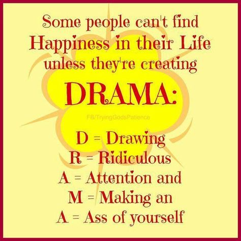 Stay away from people who thrive on creating drama, and if you are ... Drama Queen Quotes, Baby Mama Drama, Twitter Header Quotes, No More Drama, True Gentleman, Drama Quotes, Life Quotes Love, No Drama, Drama Queens