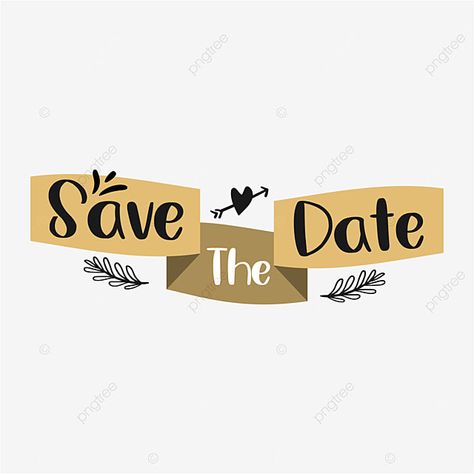 Save The Date Png Templates, Save The Date Images, Save The Date Png, Shape Png, Indian Bride Poses, Diy Photo Book, Typography Wedding, Photoshop Design Ideas, Thank You Card Design