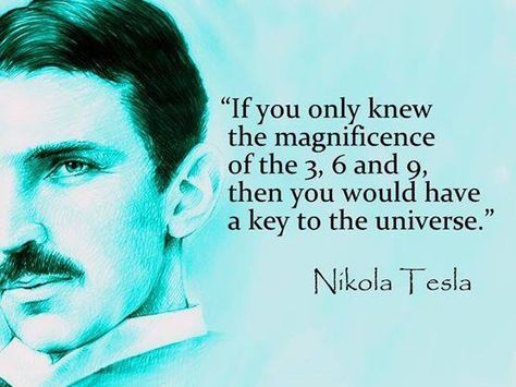 The magic of 369 Tesla Learn Numerology, Tesla Key, Key To The Universe, Universe Check, Nikola Tesla Quotes, Tesla Quotes, Nicola Tesla, Nicolas Tesla, 9gag Funny