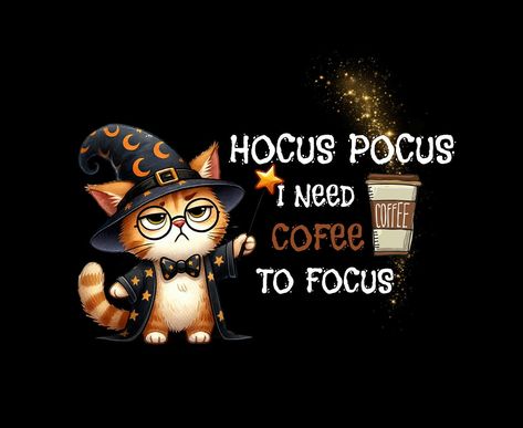 T-shirt :Hocus Pocus I Need A Coffee ☕️ To Focus #coffe #halloween #catlover #cats #spell #witch Hocus Pocus I Need Coffee To Focus, Sunday Morning Coffee, Witch Coffee, Coffee Halloween, Halloween Eve, Need Coffee, Halloween Coffee, Coffee Love, Hocus Pocus