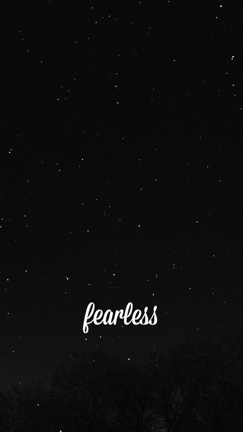 Fearless black start wallpaper Be Bold Wallpaper, Fearless Wallpaper Iphone, Start Wallpaper, Fearless Wallpaper, Done Quotes, Cute Black Wallpaper, Bold Wallpaper, Phone Ideas, Plain Wallpaper