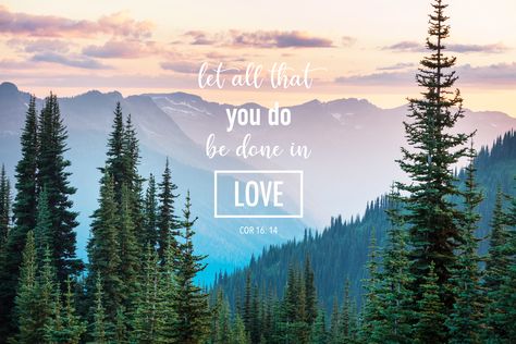 "Let all that you do be done in love"- COR 16:14  #bible #biblequotes #quotes #desktop #wallpaper #desktopwallpaper #mountain #bibleverse #love #powerful Bible Verse Landscape Aesthetic, Natural Wallpaper For Laptop, Bible Verse Landscape Wallpaper, Christian Desktop Wallpaper Aesthetic Landscape, Christian Aesthetic Wallpaper Vintage Laptop, Desktop Wallpaper Hd 1080p Laptop Quotes, Bible Verse Desktop Wallpaper Hd 1080p Landscape, Desktop Wallpaper 1080x1920, Bible Verse Wallpaper For Laptop