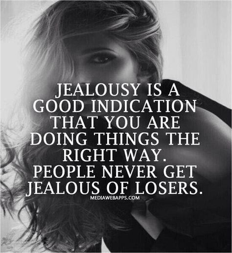 If they're jealous you're doing something right. Stay lovely! Jealous People Quotes, Jealousy Quotes, Frases Love, True Words, Great Quotes, Beautiful Words, Inspirational Words, Words Quotes, Favorite Quotes