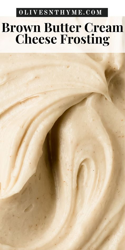 Butterscotch Cream Cheese Frosting, Brown Sugar Cream Cheese Frosting, Brown Butter Cream Cheese Frosting, Carrot Cake Frosting, Brown Butter Cream Cheese, Cream Cheese Buttercream Frosting, Brown Butter Frosting, Butter Cream Cheese Frosting, Butter Pecan Cake