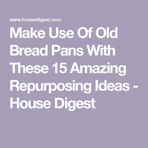 Make Use Of Old Bread Pans With These 15 Amazing Repurposing Ideas - House Digest Loaf Pan Crafts, Metal Bread Box Repurpose, Cast Iron Bread Pan, Cast Iron Bread, Bread Pans, Pet Feeding Area, Repurposing Ideas, Useful Ideas, Baking Essentials