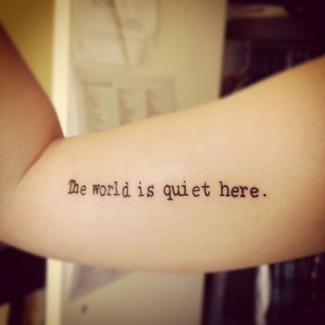 Its motto is "the world is quiet here," reflecting its dedication to keeping the world quiet, in other words, peaceful, knowledgeable and safe. Tattoos Inspired By Books, Literary Tattoo, Literary Tattoos, Text Tattoo, Incredible Tattoos, Unfortunate Events, Awesome Tattoos, Badass Tattoos, Book Tattoo