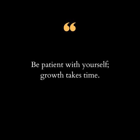 This simple yet profound quote reminds us of the importance of patience in our journey towards growth and success. In a world that often glorifies hustle culture and instant results, it's crucial to remember that progress takes time, and self-compassion is key. Every step we take, every goal we pursue, requires patience and perseverance. It's okay to not have everything figured out right away. Life is a continuous learning process, and each moment is an opportunity to evolve and improve. In... Quote Patience, Learn Patience, Growth Takes Time, Hustle Culture, Patience Quotes, Learning Patience, Profound Quotes, Be Patient, It's Okay