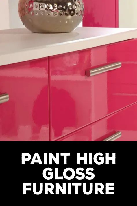 How to Paint High Gloss Furniture High Gloss Lacquer Cabinets, How To Paint High Gloss Furniture, High Gloss Furniture Paint, Painting Glossy Furniture, Glossy Painted Furniture, Laquer Painted Cabinets, Komoda Diy, High Gloss Cabinets, Glossy Furniture