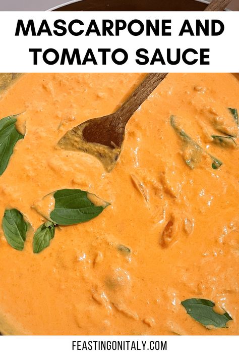 Mascarpone and Tomato Sauce - Feasting on Italy Mascarpone Cream Sauce, Keto Marscapone Recipes, What To Make With Mascarpone Cheese, Tomato Mascarpone Sauce, Mascarpone Pasta Recipes, Marscapone Pasta Sauce Recipes, Recipes With Mascarpone, Mascarpone Recipe, Marscapone Recipes Pasta