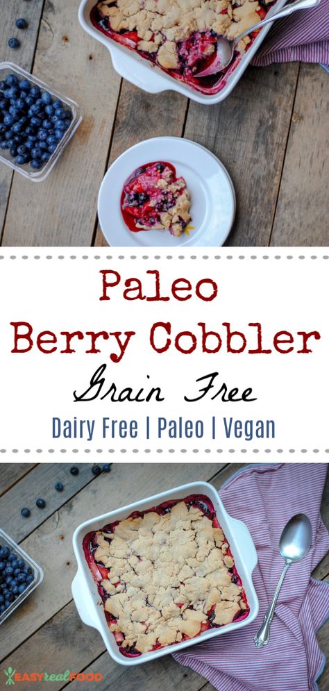 Paleo Berry Cobbler, Vegan Cobbler, Healthy Paleo Desserts, Healthy Vegan Dessert, Nut Free Desserts, Cobbler Topping, Grain Free Desserts, Berry Cobbler, Paleo Recipes Dessert