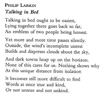 Philip Larkin, Talking in Bed Philip Larkin Poems, Philip Larkin, Literary Travel, Scrapbook Quotes, What I Have Learned, Historical Quotes, Poetry Words, Poem Quotes, Wonderful Words