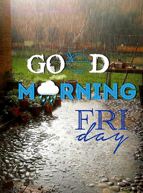 Rainy Friday Morning Quotes, Rainy Morning Quotes, Friday Morning Greetings, Good Morning Rain, Rainy Good Morning, Good Morning Rainy Day, Rainy Friday, Friday Morning Quotes, Happy Sunday Morning