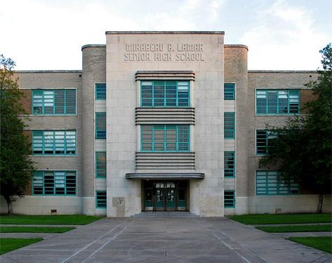 Lamar High School...many a friend and family graduated from here. Modern School Exterior, Modern School Building, High School Exterior, High School Architecture, Old School Building, High School Building, School Exterior, Art Deco Exterior, Nautical Elements