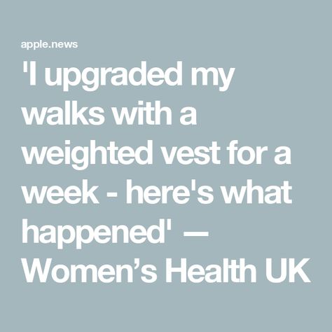 'I upgraded my walks with a weighted vest for a week - here's what happened' — Women’s Health UK Walking Weight Off, Walking With Weighted Vest, Weighted Vest Workout For Women, Diy Weighted Vest, Weighted Walking, Weight Vest Workout, Walking With Weights, Weight Vest, Walking Plan