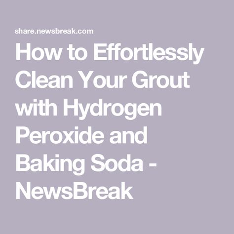 How to Effortlessly Clean Your Grout with Hydrogen Peroxide and Baking Soda - NewsBreak Hydrogen Peroxide And Baking Soda, Peroxide And Baking Soda, Cleaning With Hydrogen Peroxide, Clean Tile Grout, Hydrogen Peroxide, Grout, Grease, For Dogs, Baking Soda