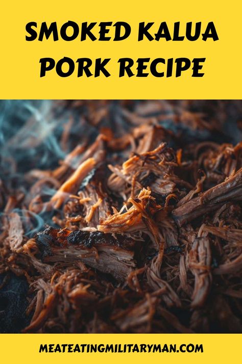 Juicy Smoked Kalua Pork Recipe Kalua Pork Recipe, Traeger Smoker Recipes, Hawaiian Plate Lunch, Smoked Corned Beef, Spam Recipes, Pineapple Pork, Kalua Pork, Bbq Dishes, Hawaiian Dishes