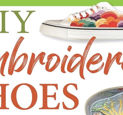 Learn How To DIY Embroidered Shoes Embroidered Shoes Diy, Shoe Embroidery, Hoop Shoes, Shoes Diy, Embroidered Shoes, Your Shoes, Diy Shoes, Create Your, Create Your Own