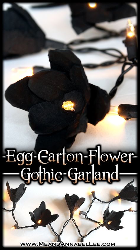 DIY Gothic Black Floral Lighted Garland | Egg Carton Flowers | Me and Annabel Lee Modern Diy Halloween Decor, Goth Room Ideas Diy, Goth Macrame Diy, Diy Goth Bedroom Decor, Diy Gothic Decor Bedroom, Goth Farmhouse, Diy Egg Carton, Goth It Yourself, Halloween Wedding Reception