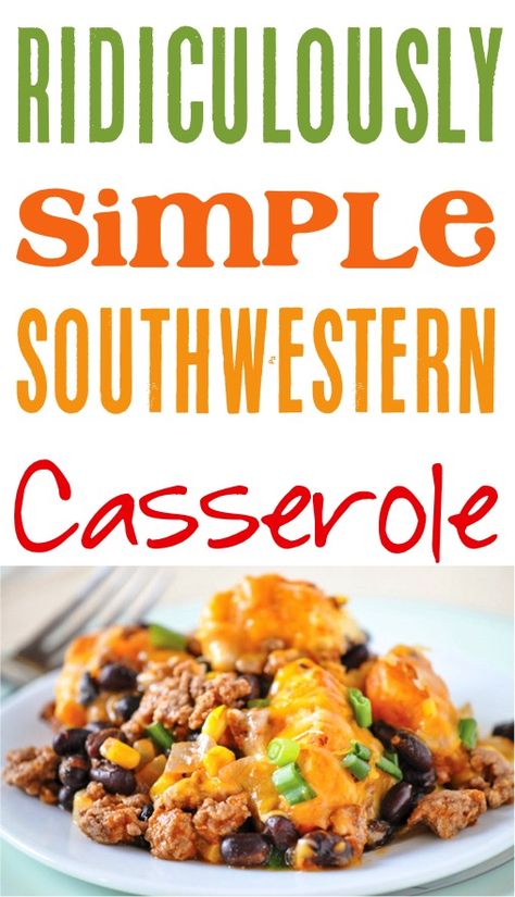 Southwestern Casserole, Easy Fast Dinner Recipes, Mexican Side, Mexican Stuff, Southwest Recipes, Southwestern Recipes, Mexican Side Dishes, Favorite Casseroles, Main Dish Casseroles