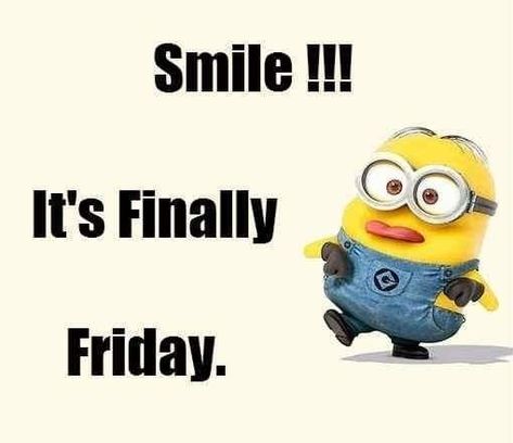 Friday Morning Humor, Minion Friday, Minions Funny Quotes, Friday Humor Tgif, Minions Pictures, Minions Images, Morning Friday, Minion Pictures, Minion Jokes