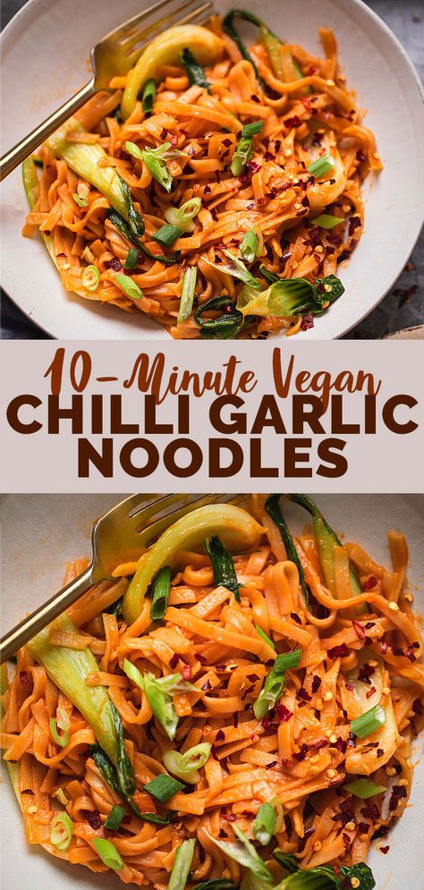 Chilli Noodles, 10 Minute Dinner, Chili Garlic Noodles, Chili Noodles, Vegan Weeknight Meals, Vegan Noodles Recipes, Chilli Garlic Noodles, Vegan Chilli, Vegan Noodles