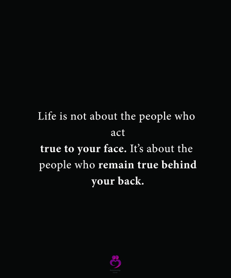 Life is not about the people who act true to your face. It’s about the people who remain true behind your back. #relationshipquotes #womenquotes 2 Faced People, Two Faced Quotes, Face Quotes, Two Faces, Mental And Emotional Health, People Quotes, Be True To Yourself, Emotional Health, Your Back