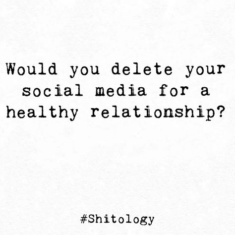 He Wont Post Me On Social Media, Social Media Destroys Relationships, Deleting Social Media Quotes, Delete Social Media, Relationship Thoughts, A Healthy Relationship, Healthy Relationship, A Guy Who, Fall For You