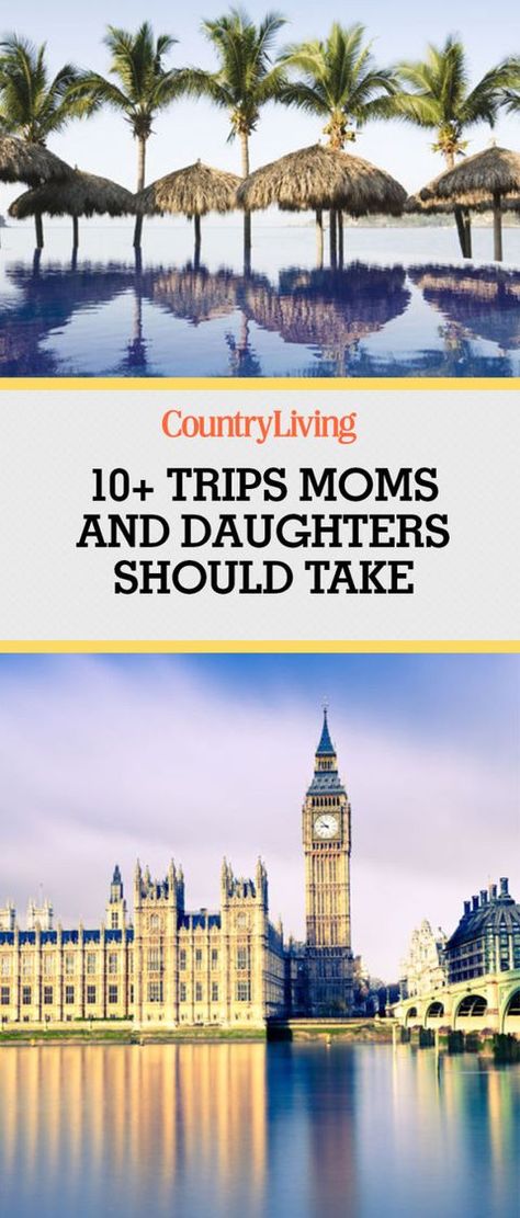 11 Trips You Should Take With Your Mom - Best Trips for Mothers and Daughters Mom Daughter Trip Ideas, Mother Daughter Getaway Ideas, Mom And Daughter Trip Ideas, Mom Daughter Travel, Mother Daughter Trips Destinations, Mother Daughter Vacation Ideas, Mom And Daughter Vacation, Mother Daughter Trip Ideas, Mother Daughter Vacation